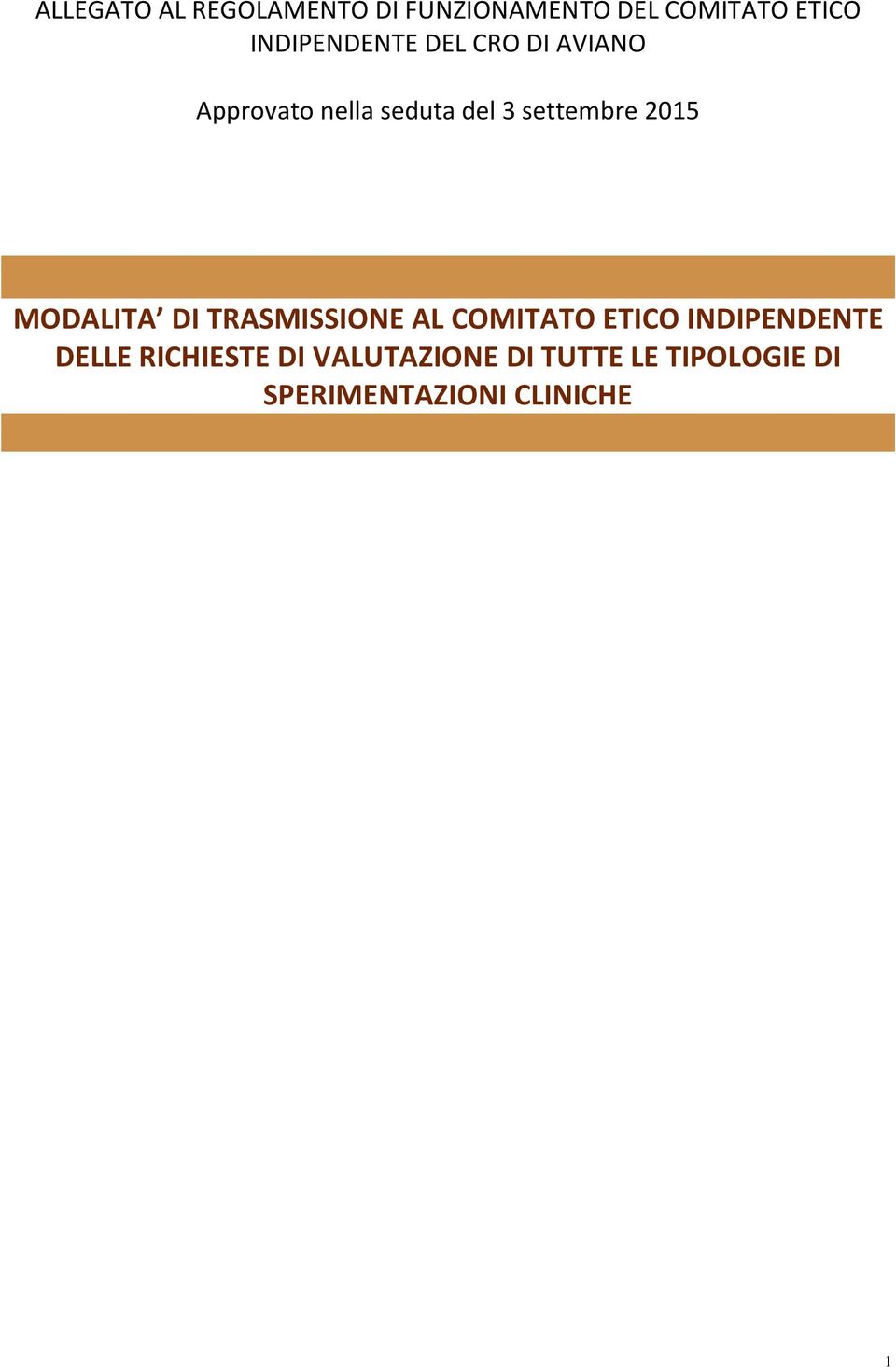 settembre 2015 MODALITA DI TRASMISSIONE AL COMITATO ETICO