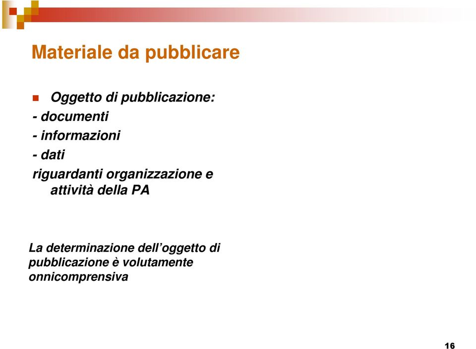 organizzazione e attività della PA La determinazione