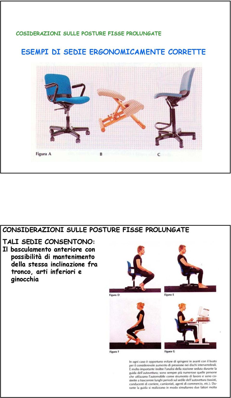 PROLUNGATE TALI SEDIE CONSENTONO: Il basculamento anteriore con