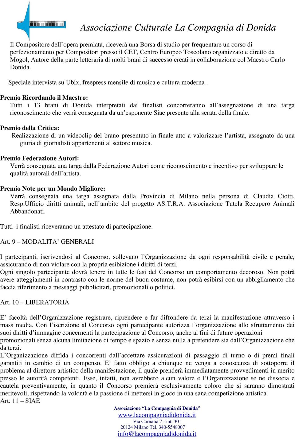 Premio Ricordando il Maestro: Tutti i 13 brani di Donida interpretati dai finalisti concorreranno all assegnazione di una targa riconoscimento che verrà consegnata da un esponente Siae presente alla