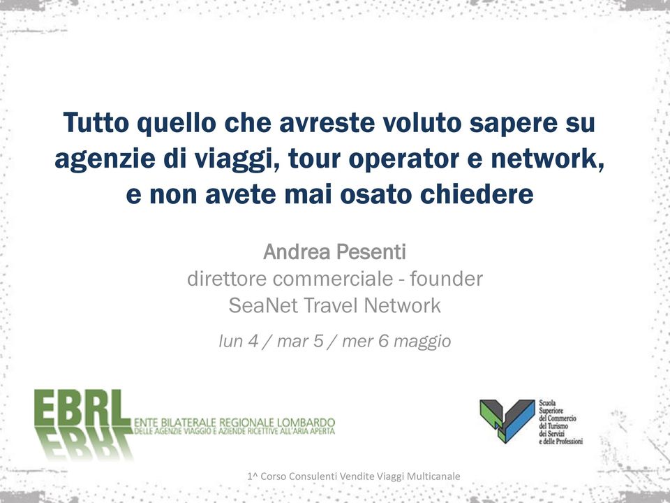 direttore commerciale - founder SeaNet Travel Network lun 4 / mar