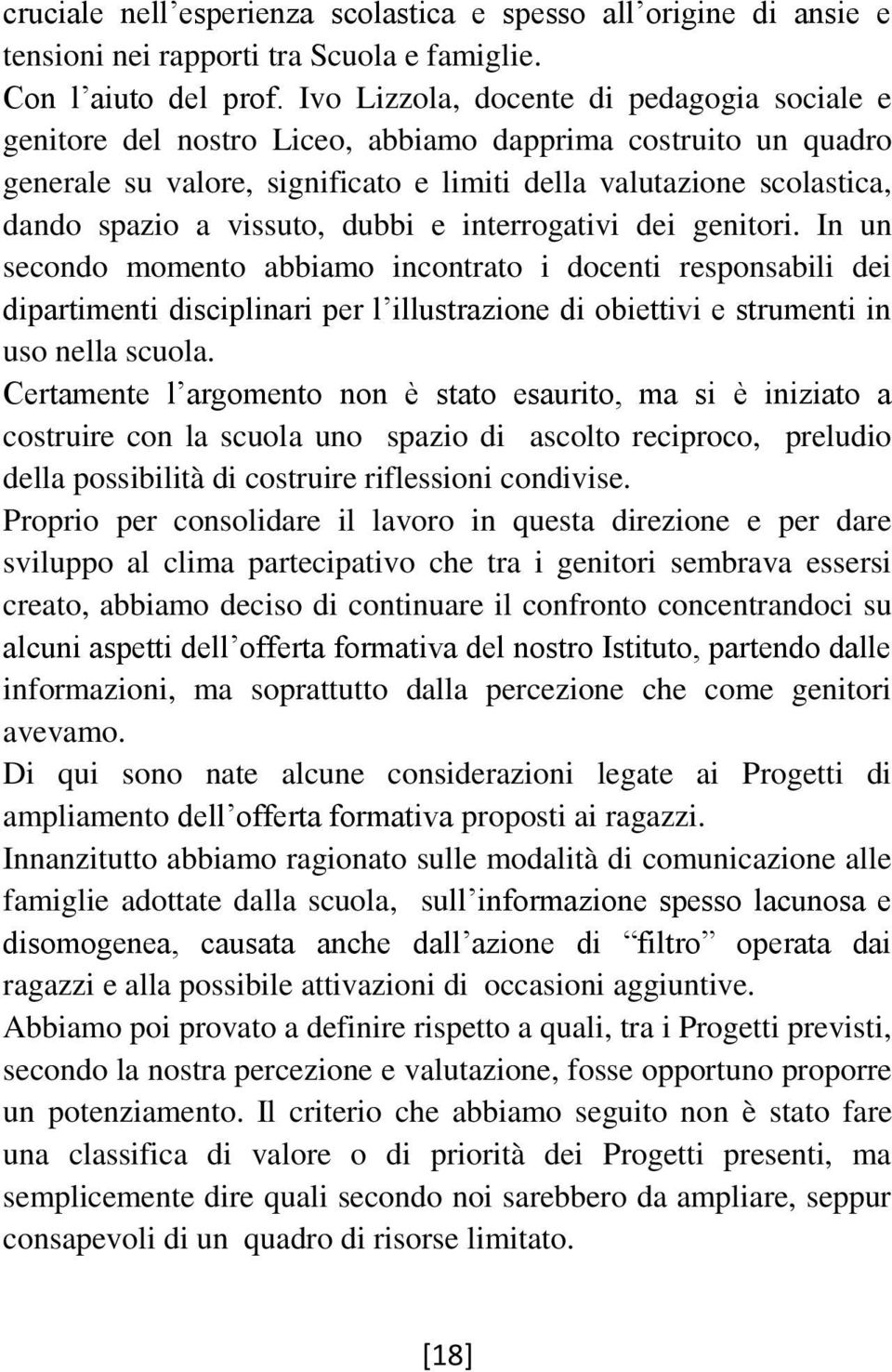 vissuto, dubbi e interrogativi dei genitori.