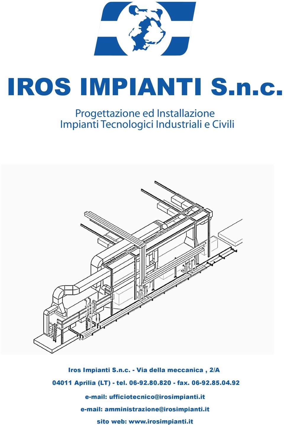 06-92.80.820 - fax. 06-92.85.04.92 e-mail: ufficiotecnico@irosimpianti.