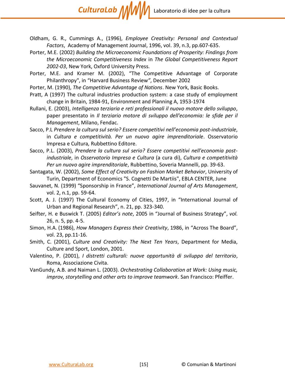 (2002) Building the Microeconomic Foundations of Prosperity: Findings from the Microeconomic Competitiveness Index in The Global Competitiveness Report 2002-03, New York, Oxford University Press.