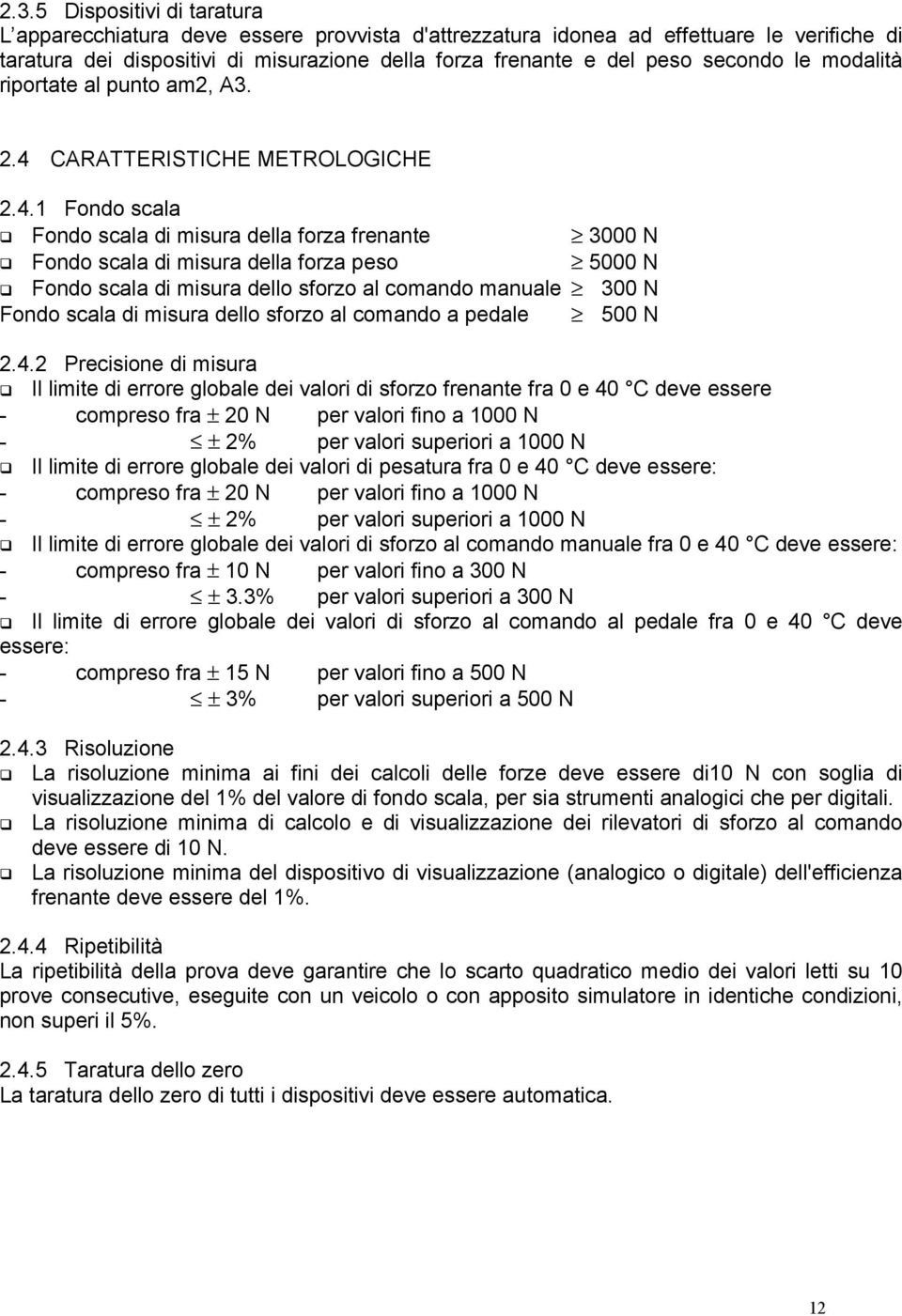 CARATTERISTICHE METROLOGICHE 2.4.