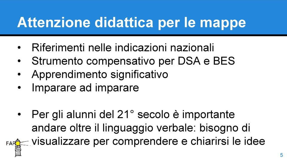 ad imparare Per gli alunni del 21 secolo è importante andare oltre il