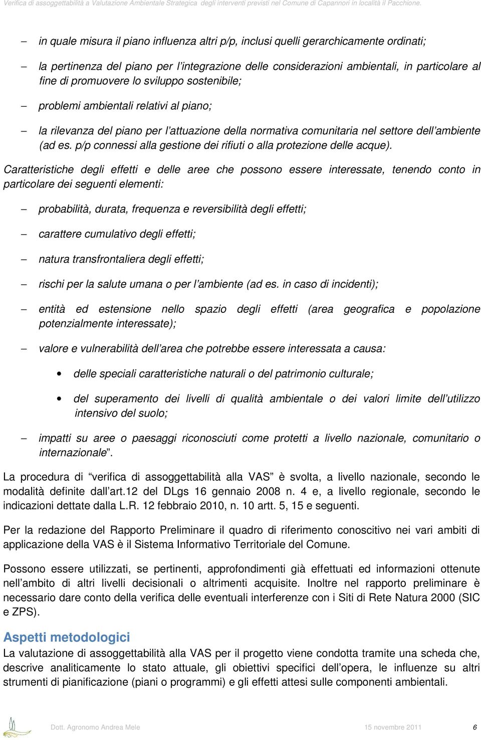 p/p connessi alla gestione dei rifiuti o alla protezione delle acque).