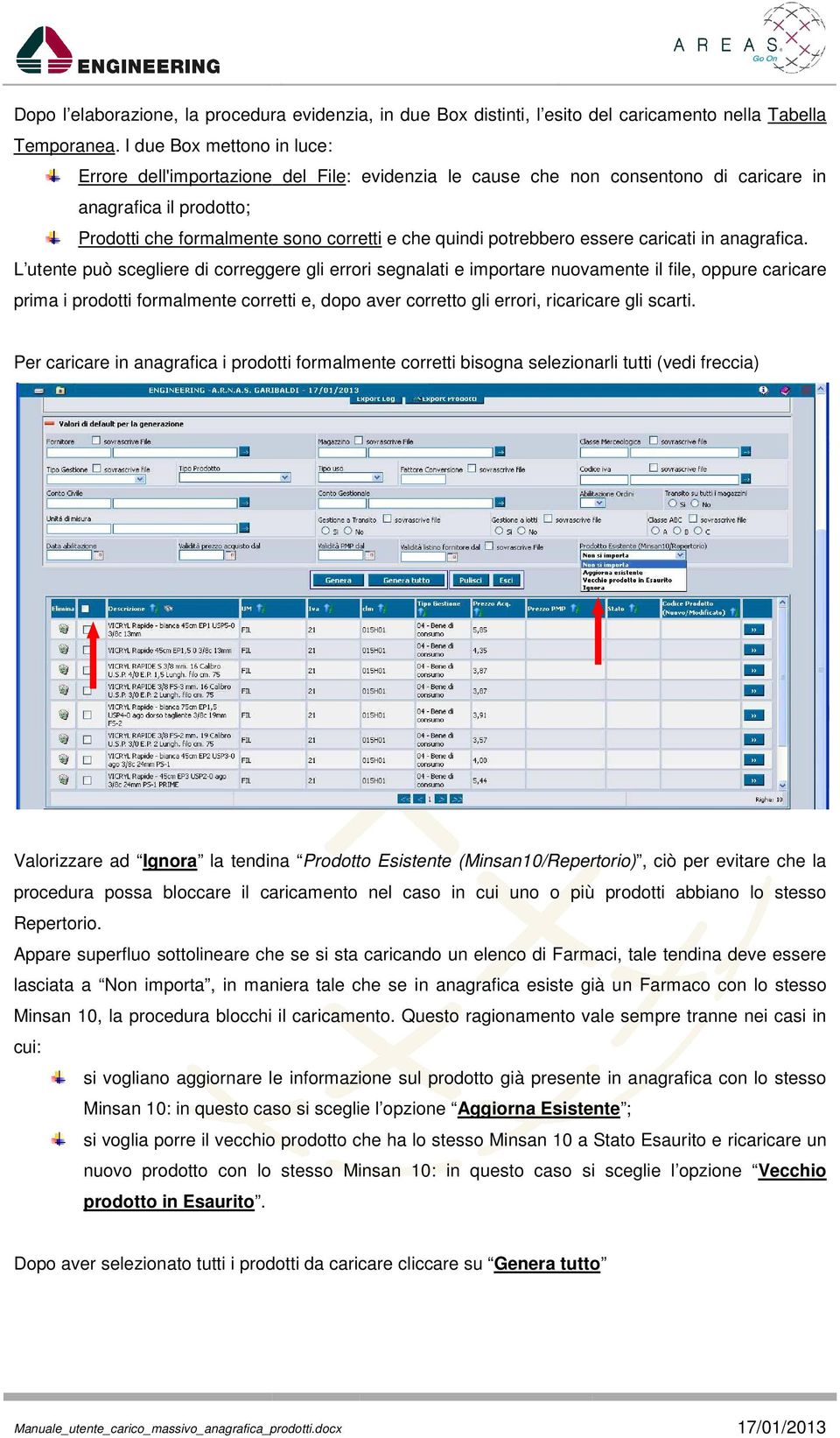 potrebbero essere caricati in anagrafica.