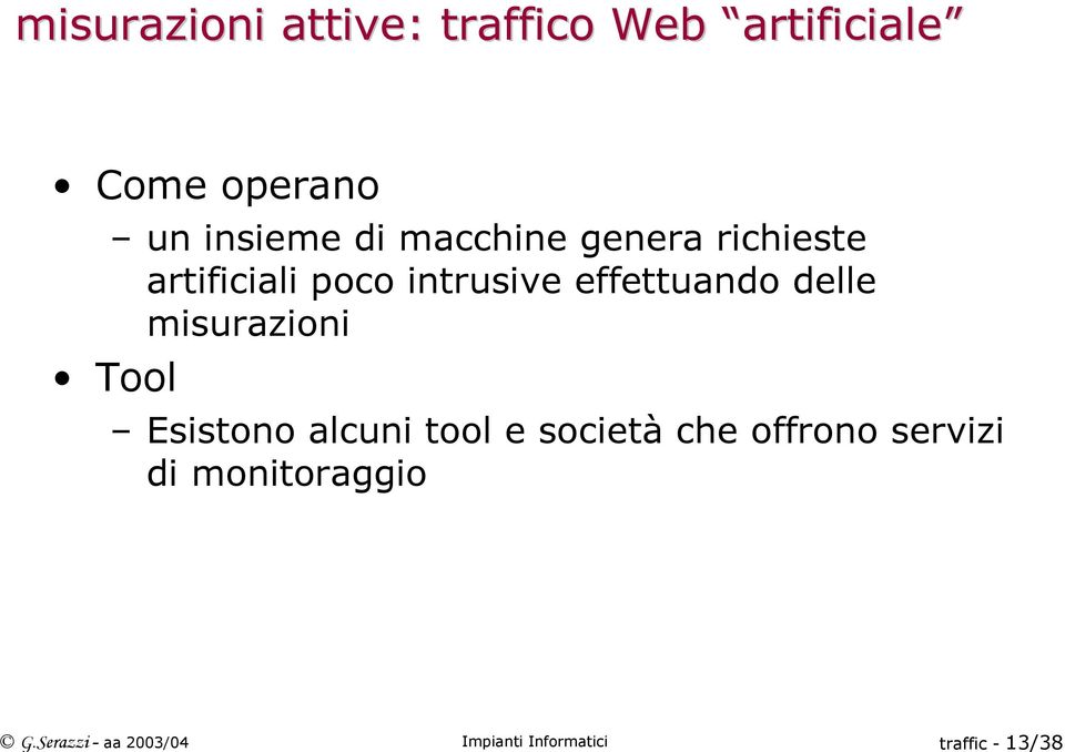 genera richieste artificiali poco intrusive effettuando delle