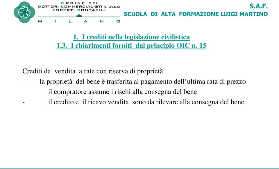 bene è trasferita al pagamento dell ultima rata di prezzo il compratore