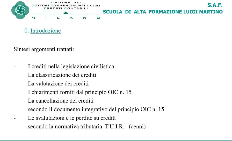OIC n. 15 La cancellazione dei crediti secondo il documento integrativo del principio OIC n.