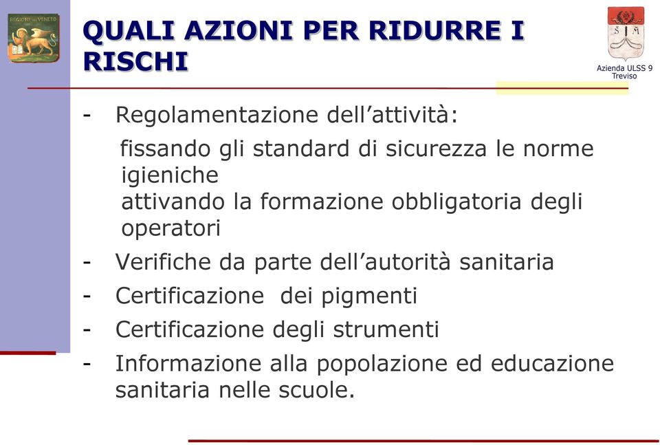 operatori - Verifiche da parte dell autorità sanitaria - Certificazione dei pigmenti -