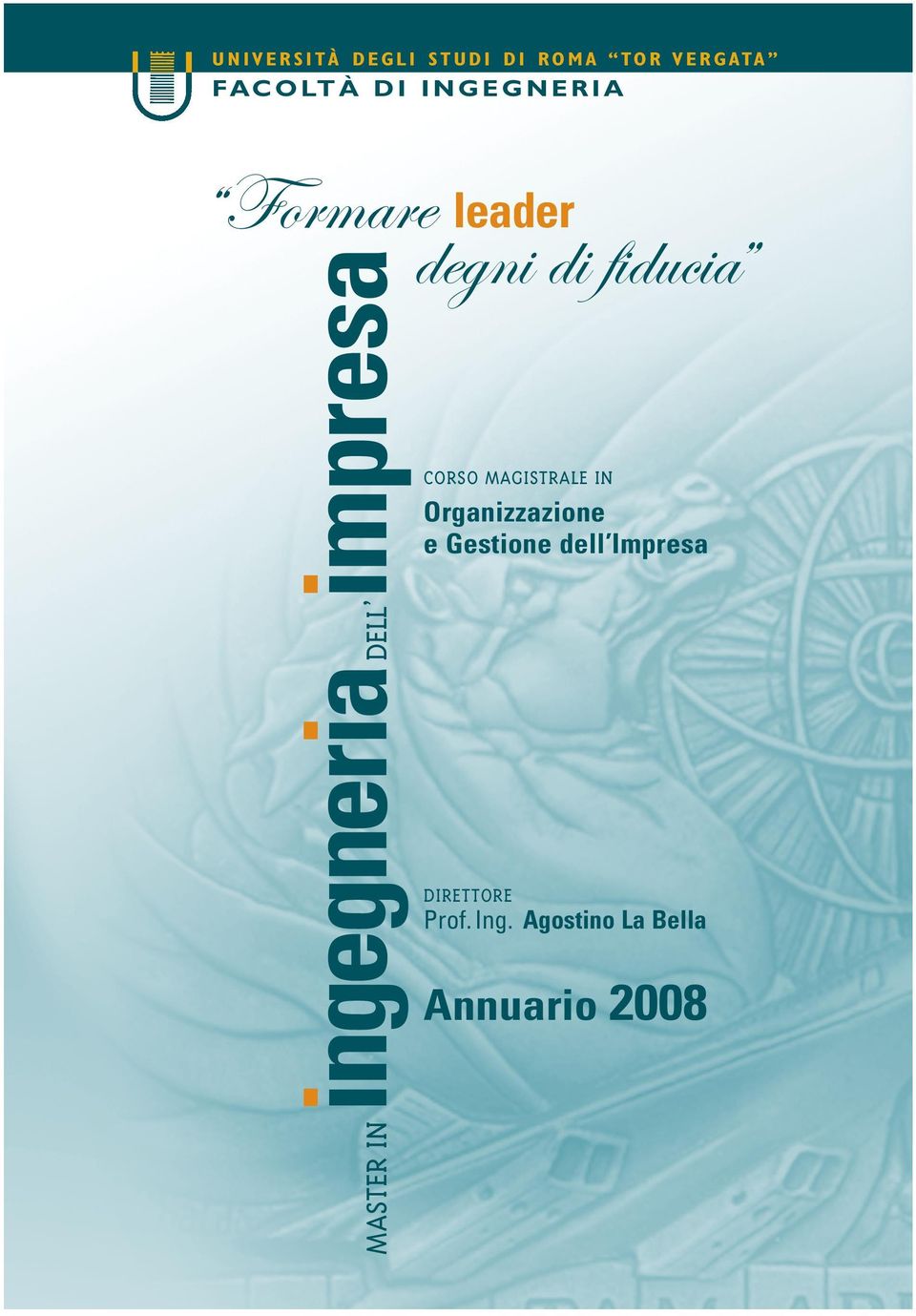 Ingegneria Via del Politecnico 1, 00133 Roma Tel. +39 06 72597361-7302 Fax +39 06 72597305 Web: www.masterimpresa.