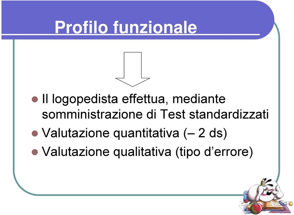 Test standardizzati Valutazione