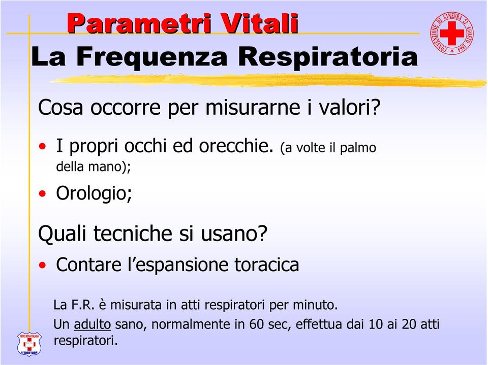 (a volte il palmo della mano); Orologio; Quali tecniche si usano?