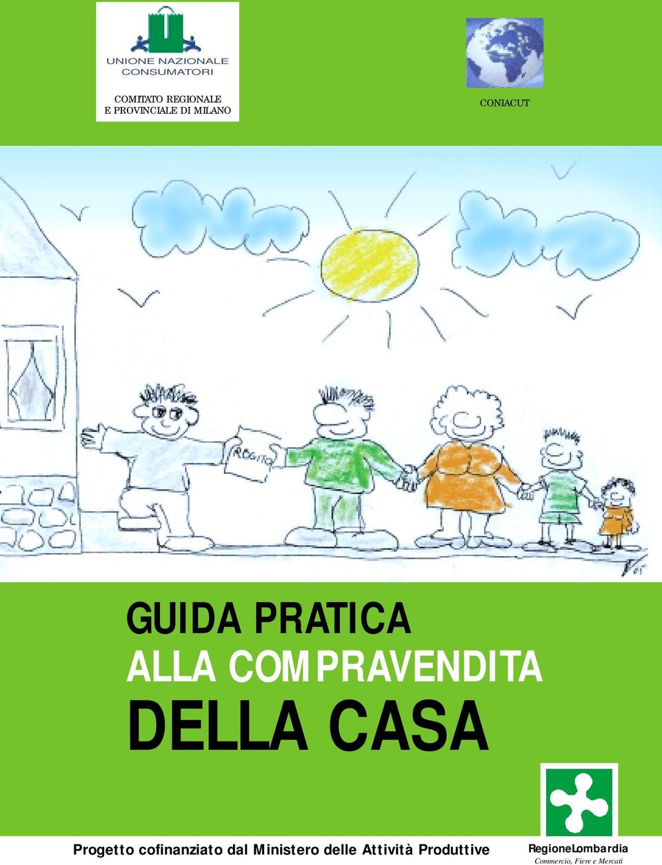 COMPRAVENDITA DELLA CASA Progetto cofinanziato dal