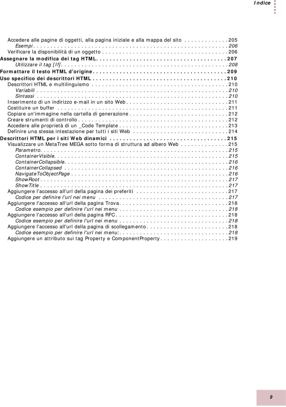 ....................................... 209 Uso specifico dei descrittori HTML........................................ 210 Descrittori HTML e multilinguismo........................................ 210 Variabili.