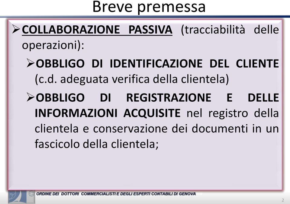 adeguata verifica della clientela) OBBLIGO DI REGISTRAZIONE E DELLE