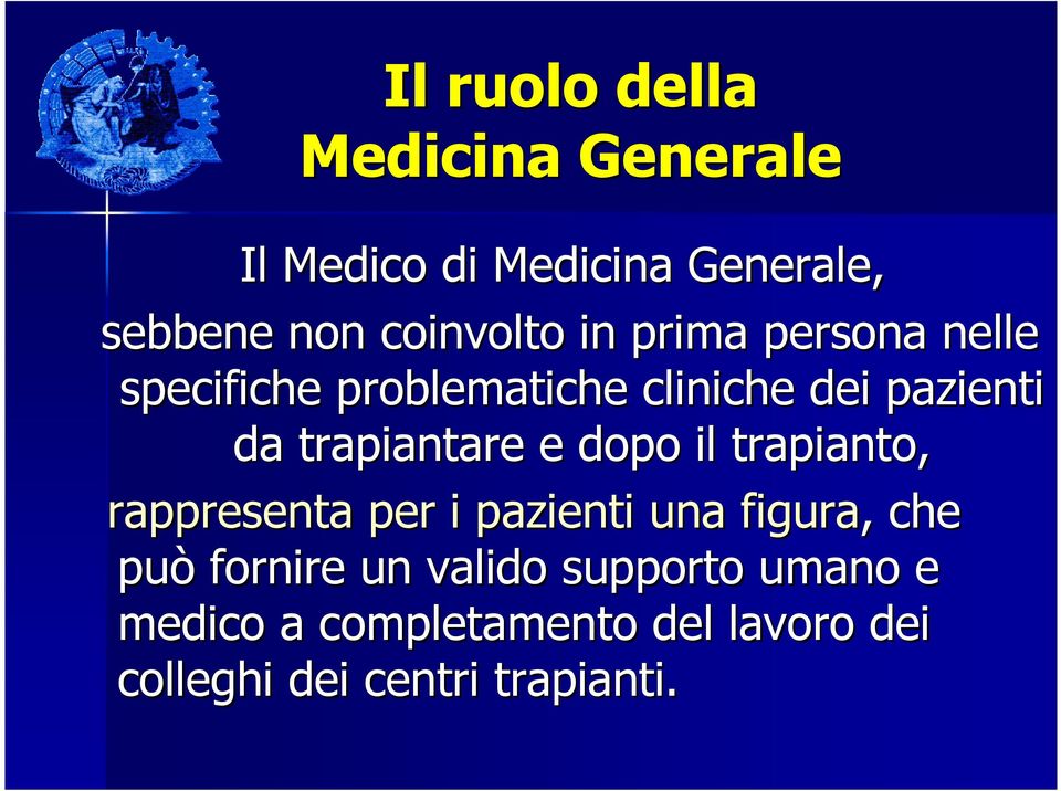 rappresenta per i pazienti una figura,, che può fornire un valido