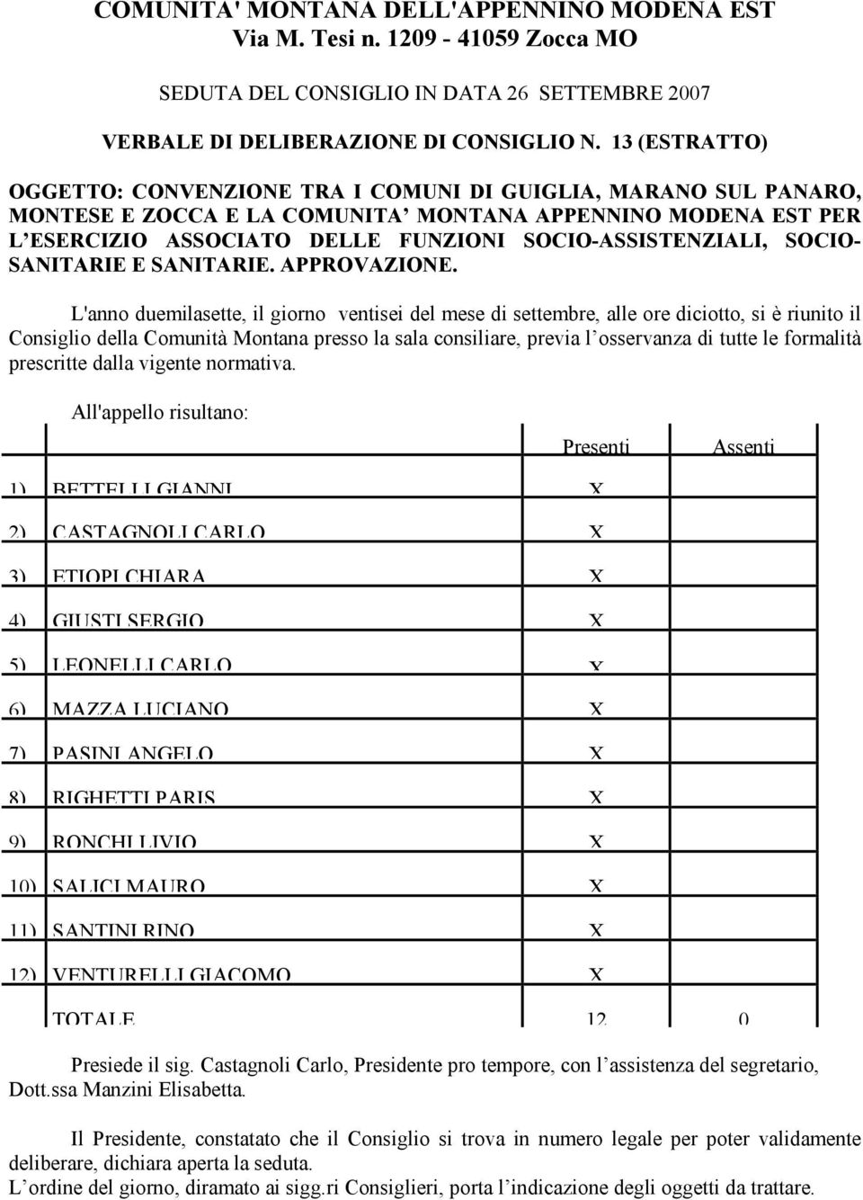 SOCIO- SANITARIE E SANITARIE. APPROVAZIONE.