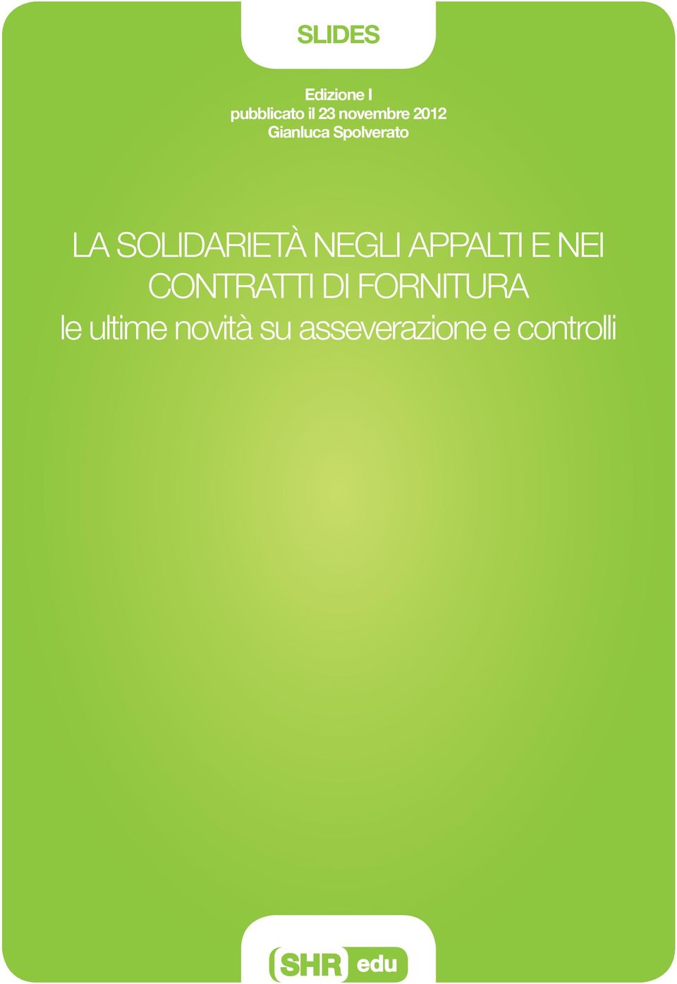 SOLIDARIETÀ NEGLI APPALTI E NEI CONTRATTI