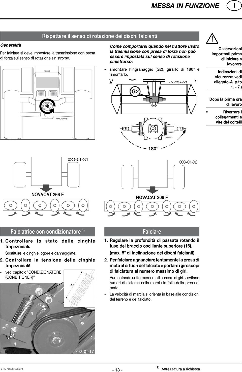 rimontarlo. G1 G2 Td 79/98/53 Osservazioni importanti prima di iniziare a lavorare ndicazioni di sicurezza: vedi allegato-a p.to 1. - 7.