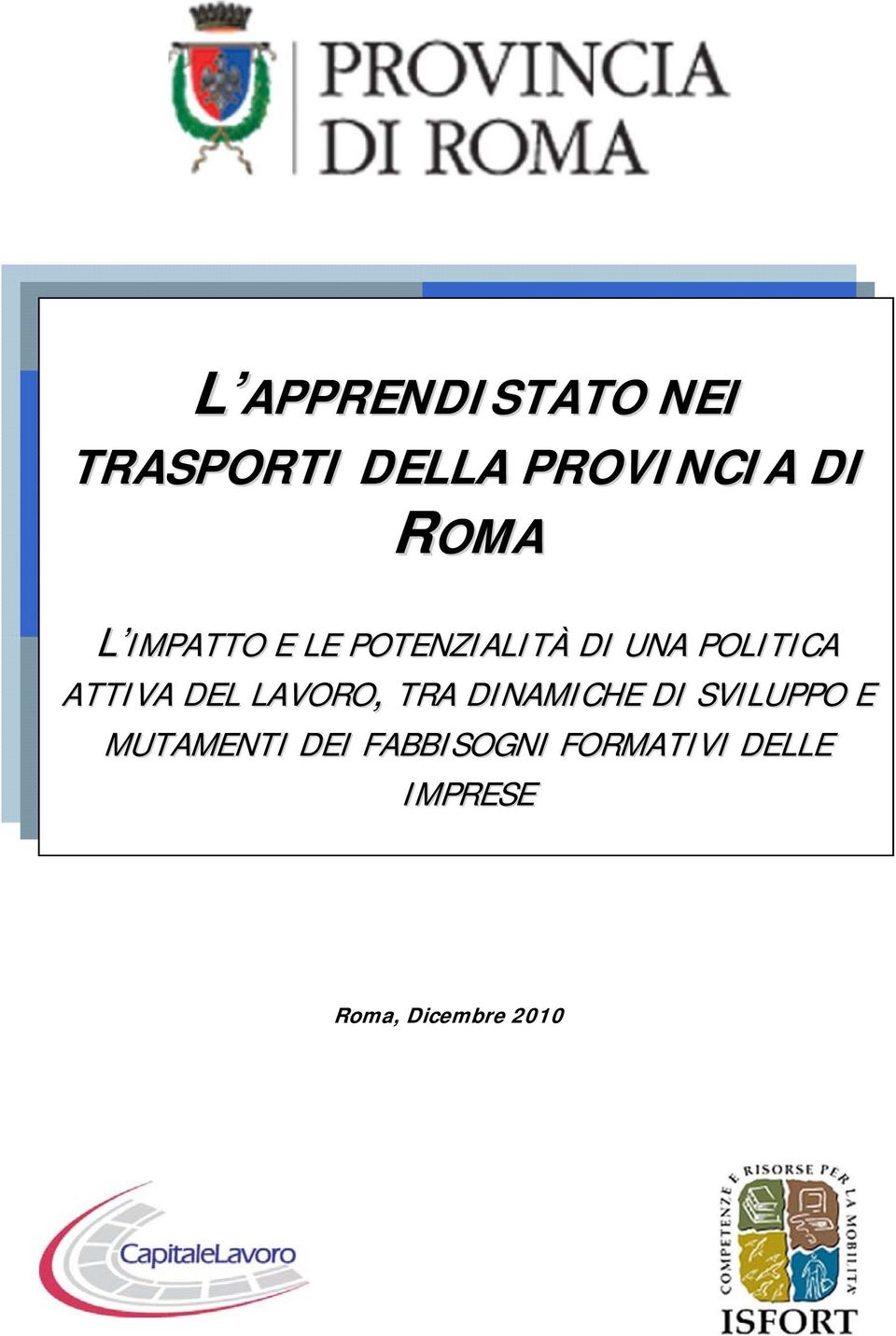 DEL LAVORO, TRA DINAMICHE DI SVILUPPO E MUTAMENTI DEI