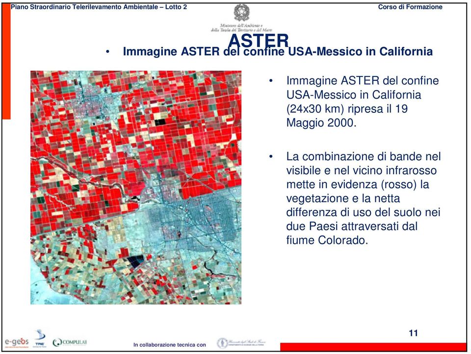 La combinazione di bande nel visibile e nel vicino infrarosso mette in evidenza