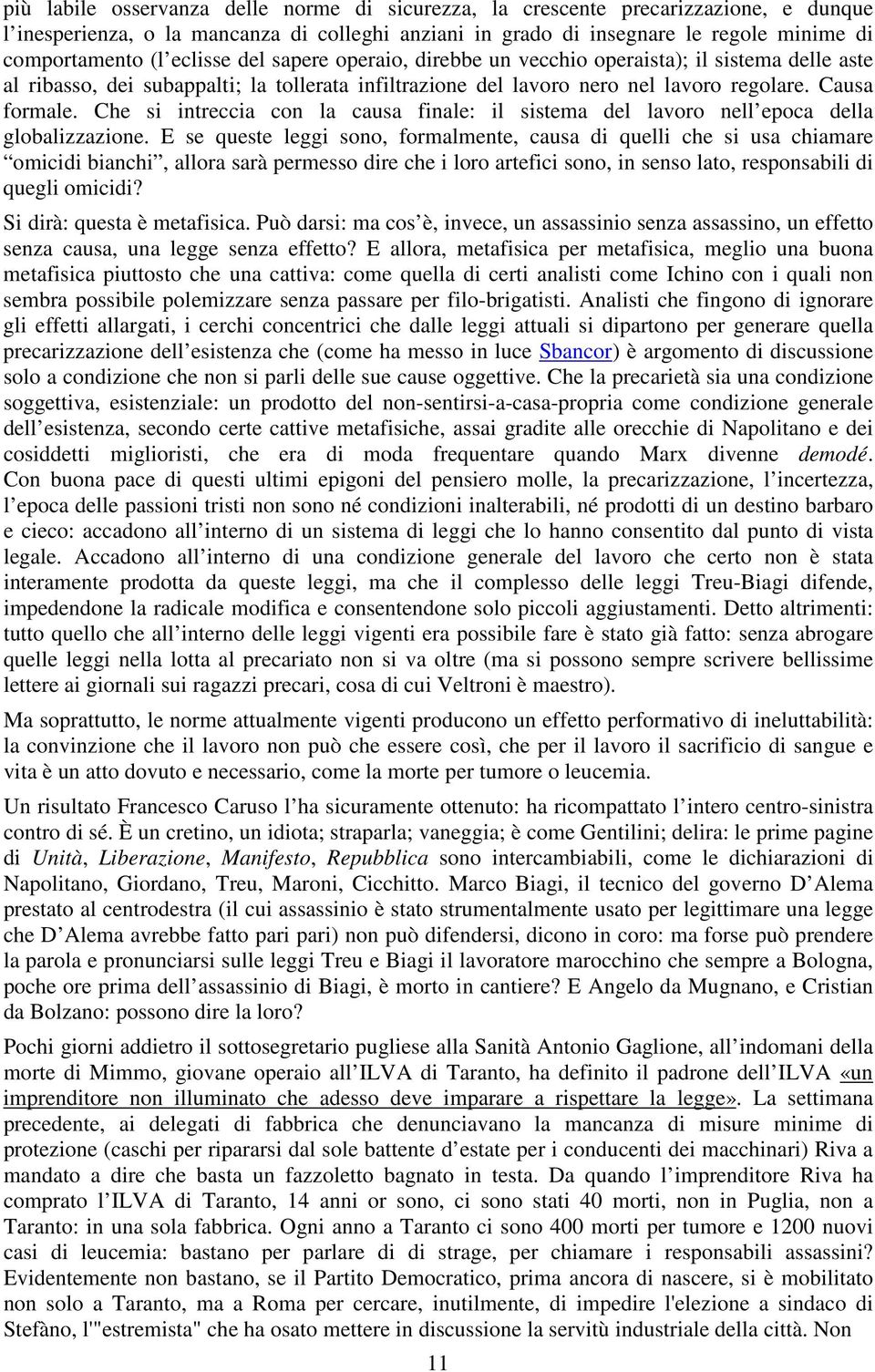 Che si intreccia con la causa finale: il sistema del lavoro nell epoca della globalizzazione.