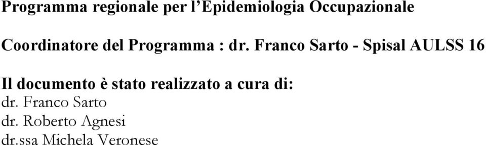 Franco Sarto - Spisal AULSS 16 Il documento è stato