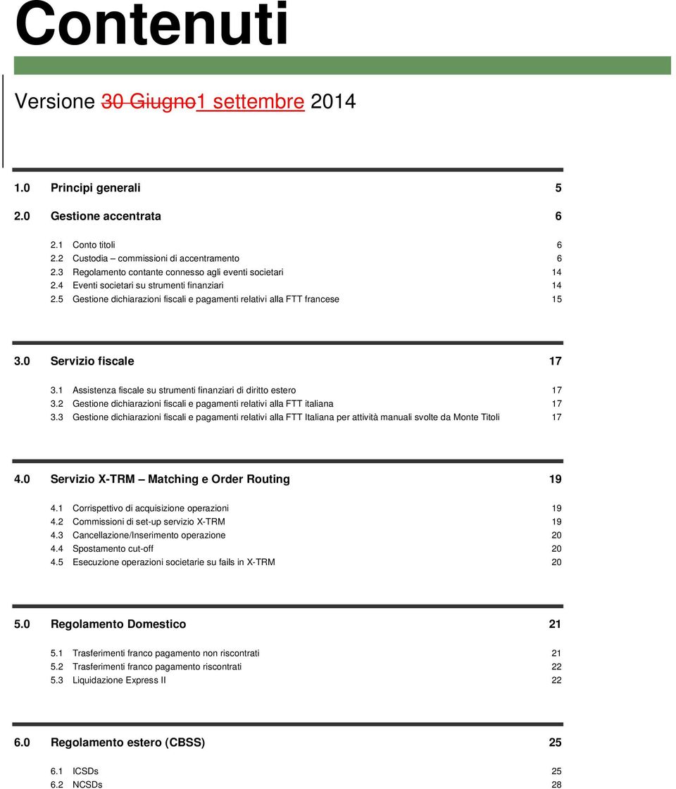 relativi alla FTT francese 15 3.0 Servizio fiscale 17 3.1 3.2 3.