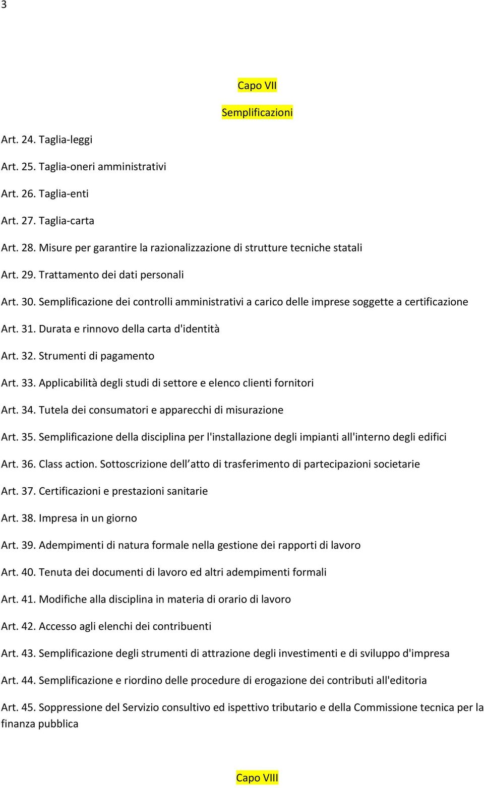 Semplificazione dei controlli amministrativi a carico delle imprese soggette a certificazione Art. 31. Durata e rinnovo della carta d'identità Art. 32. Strumenti di pagamento Art. 33.