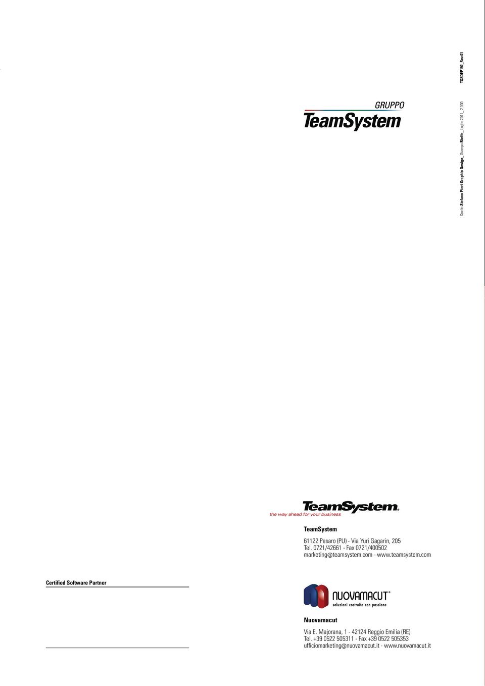 0721/42661 - Fax 0721/400502 marketing@teamsystem.com - www.teamsystem.com Certified Software Partner Nuovamacut Via E.