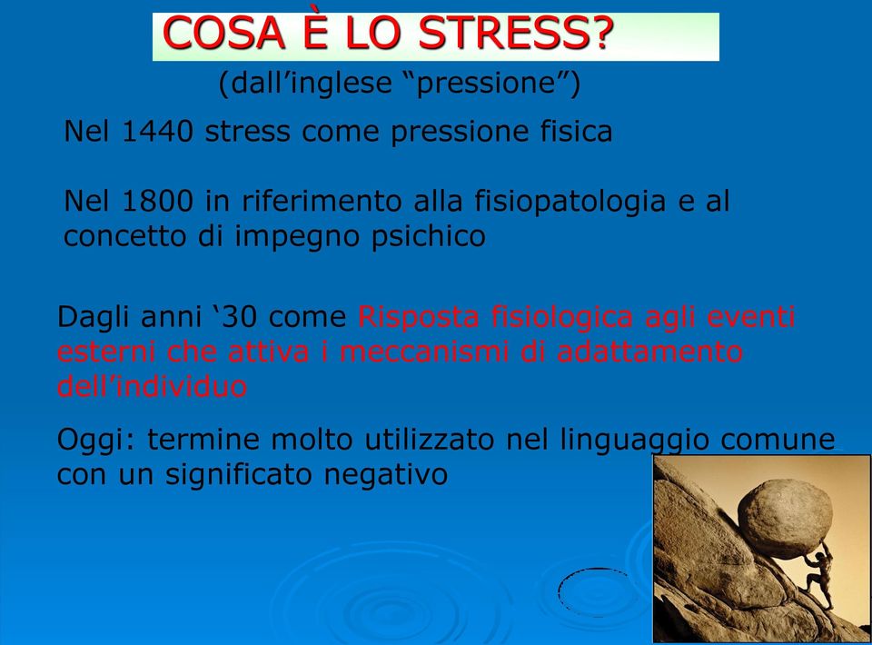 alla fisiopatologia e al concetto di impegno psichico Dagli anni 30 come Risposta