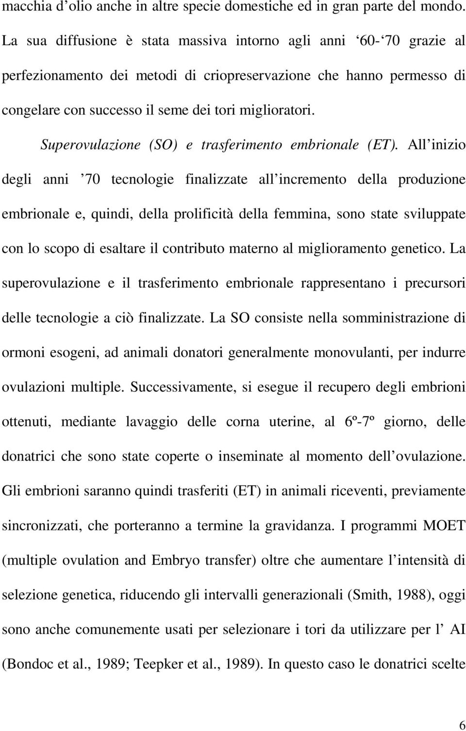 Superovulazione (SO) e trasferimento embrionale (ET).