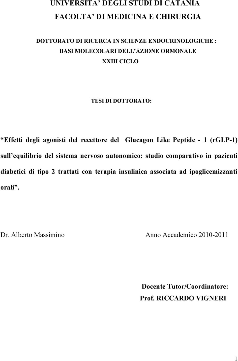 equilibrio del sistema nervoso autonomico: studio comparativo in pazienti diabetici di tipo 2 trattati con terapia insulinica