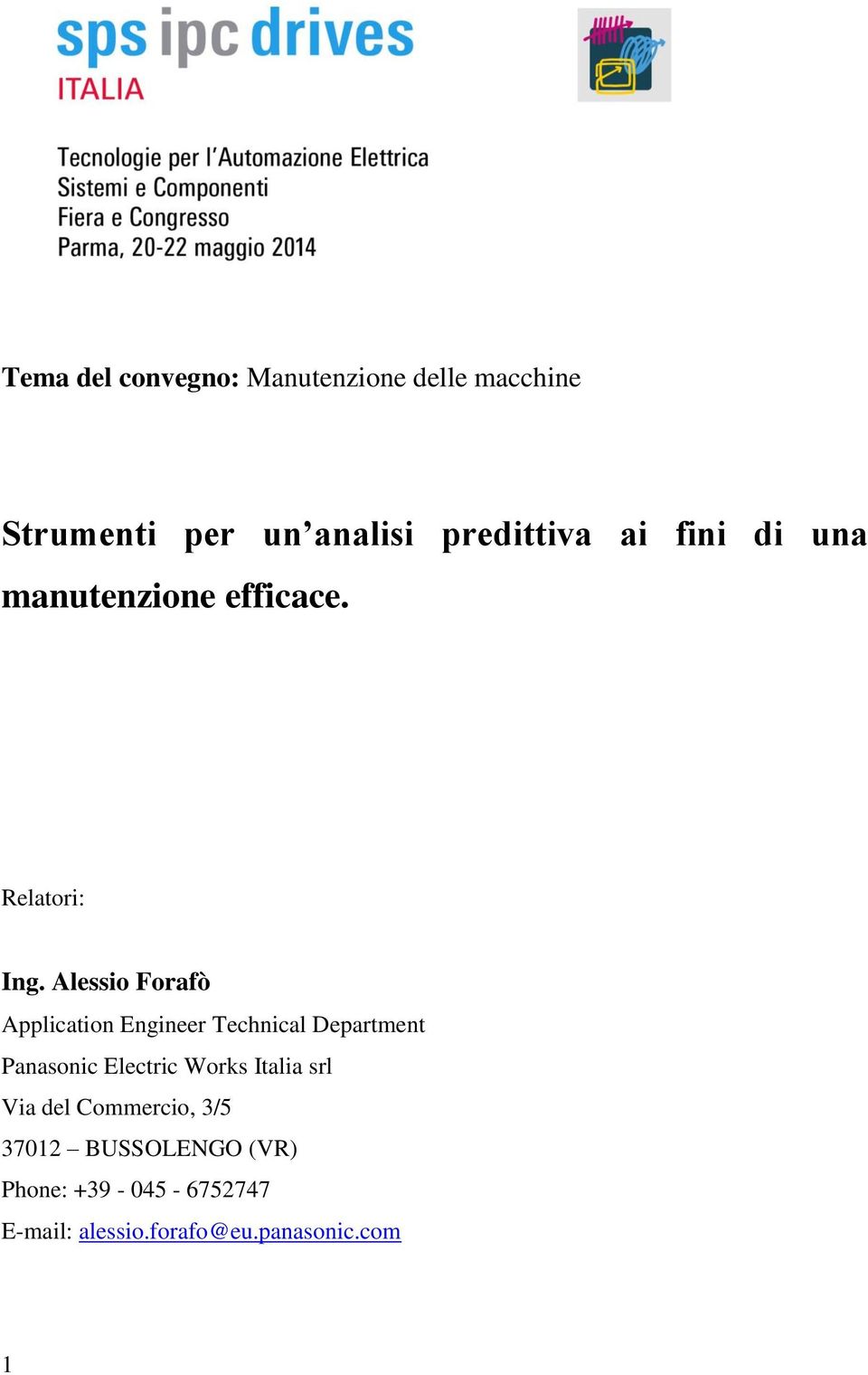 Alessio Forafò Application Engineer Technical Department Panasonic Electric Works