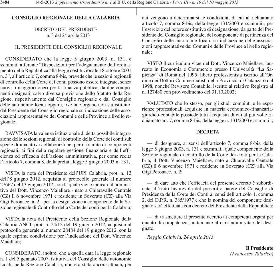 afferente Disposizioni per l adeguamento dell ordinamento della Repubblica alla legge costituzionale 18 ottobre 2001 n.