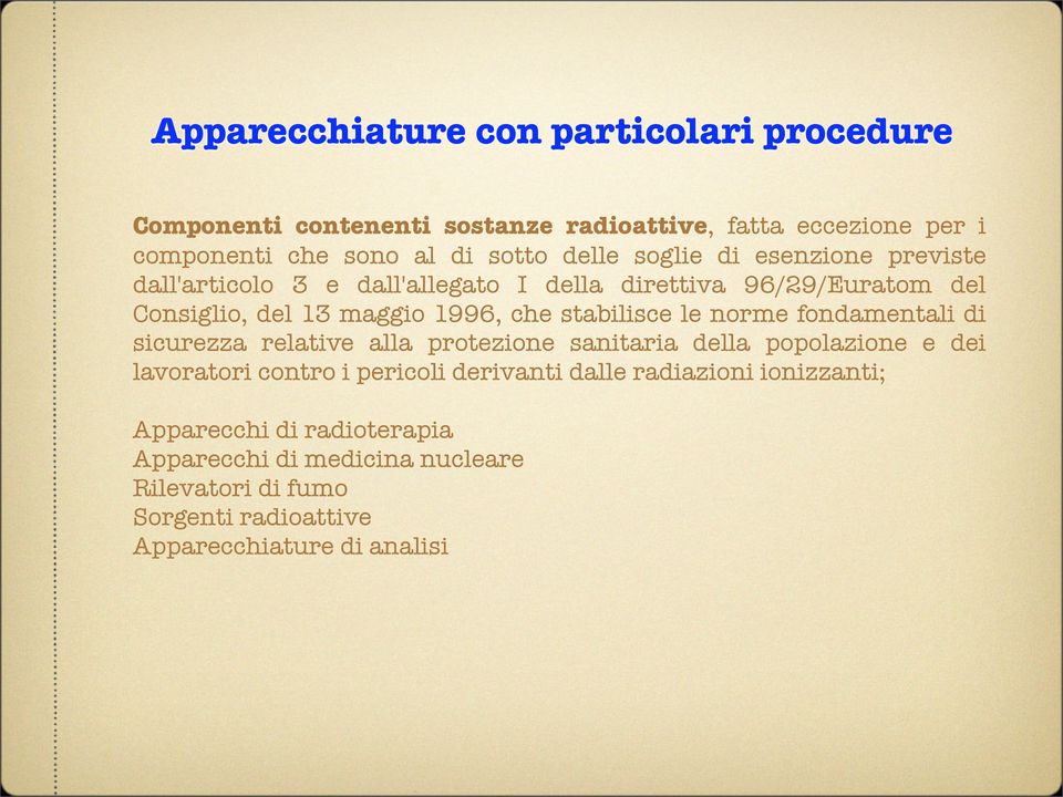 stabilisce le norme fondamentali di sicurezza relative alla protezione sanitaria della popolazione e dei lavoratori contro i pericoli derivanti