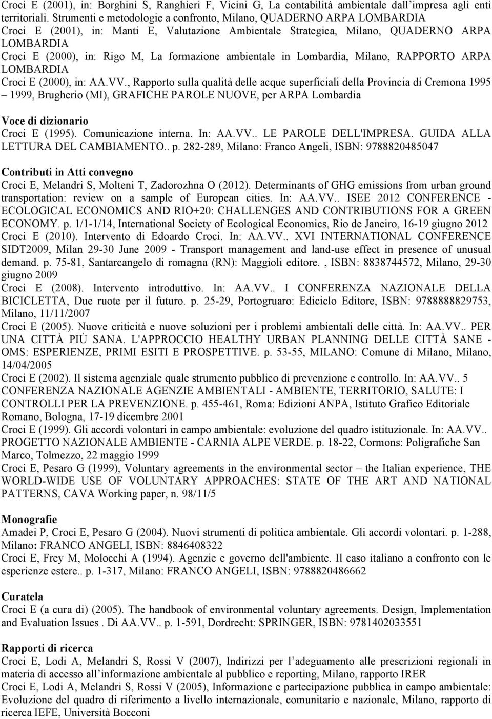 formazione ambientale in Lombardia, Milano, RAPPORTO ARPA LOMBARDIA Croci E (2000), in: AA.VV.