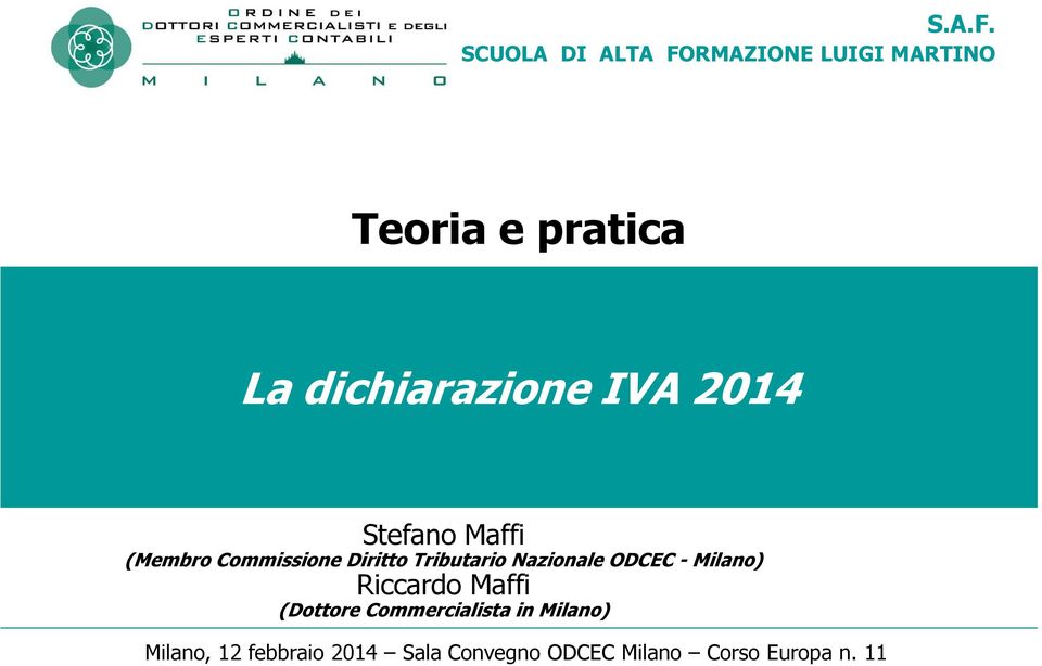 dichiarazione IVA 2014 Stefano Maffi (Membro Commissione Diritto