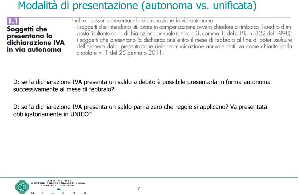 presentarla in forma autonoma successivamente al mese di febbraio?