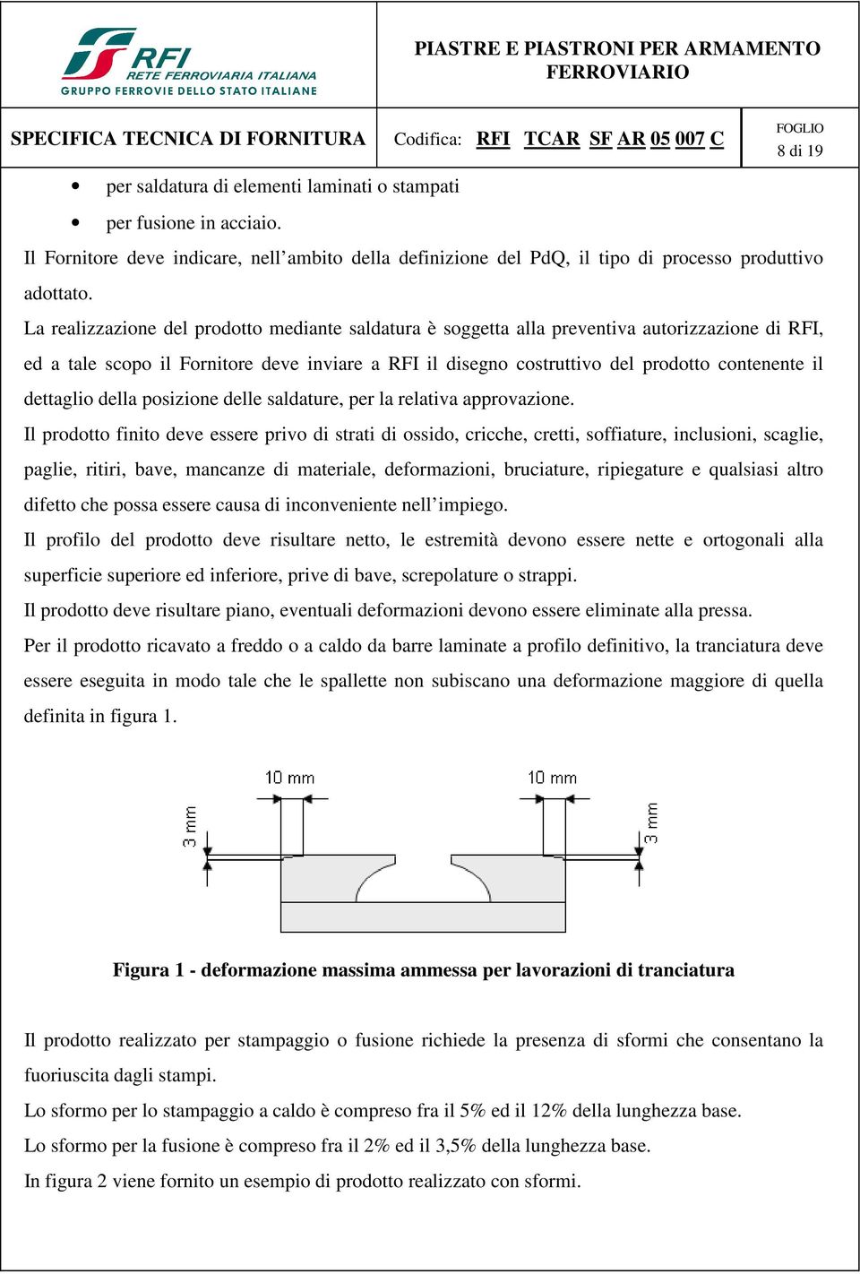 dettaglio della posizione delle saldature, per la relativa approvazione.