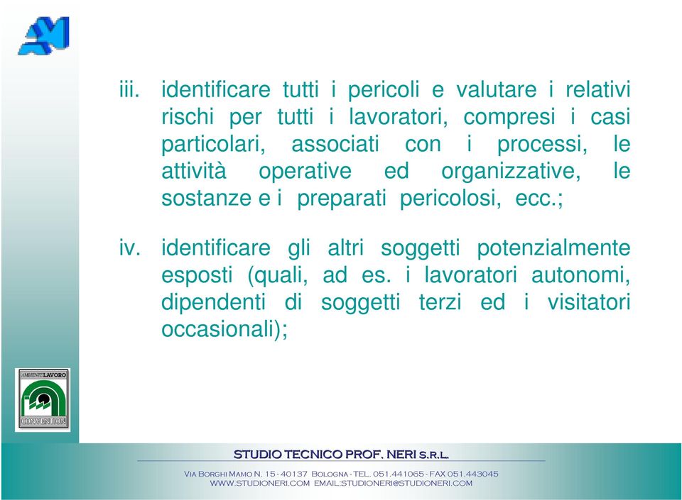 casi particolari, associati con i processi, le attività operative ed organizzative, le sostanze