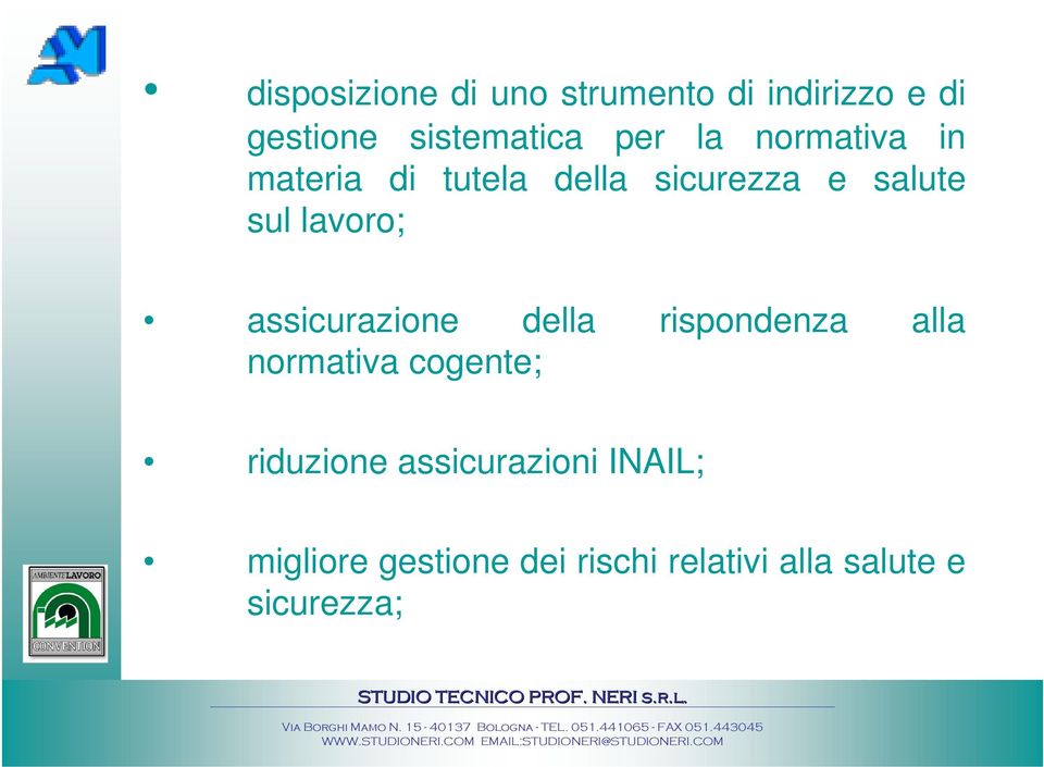 assicurazione della rispondenza alla normativa cogente; riduzione