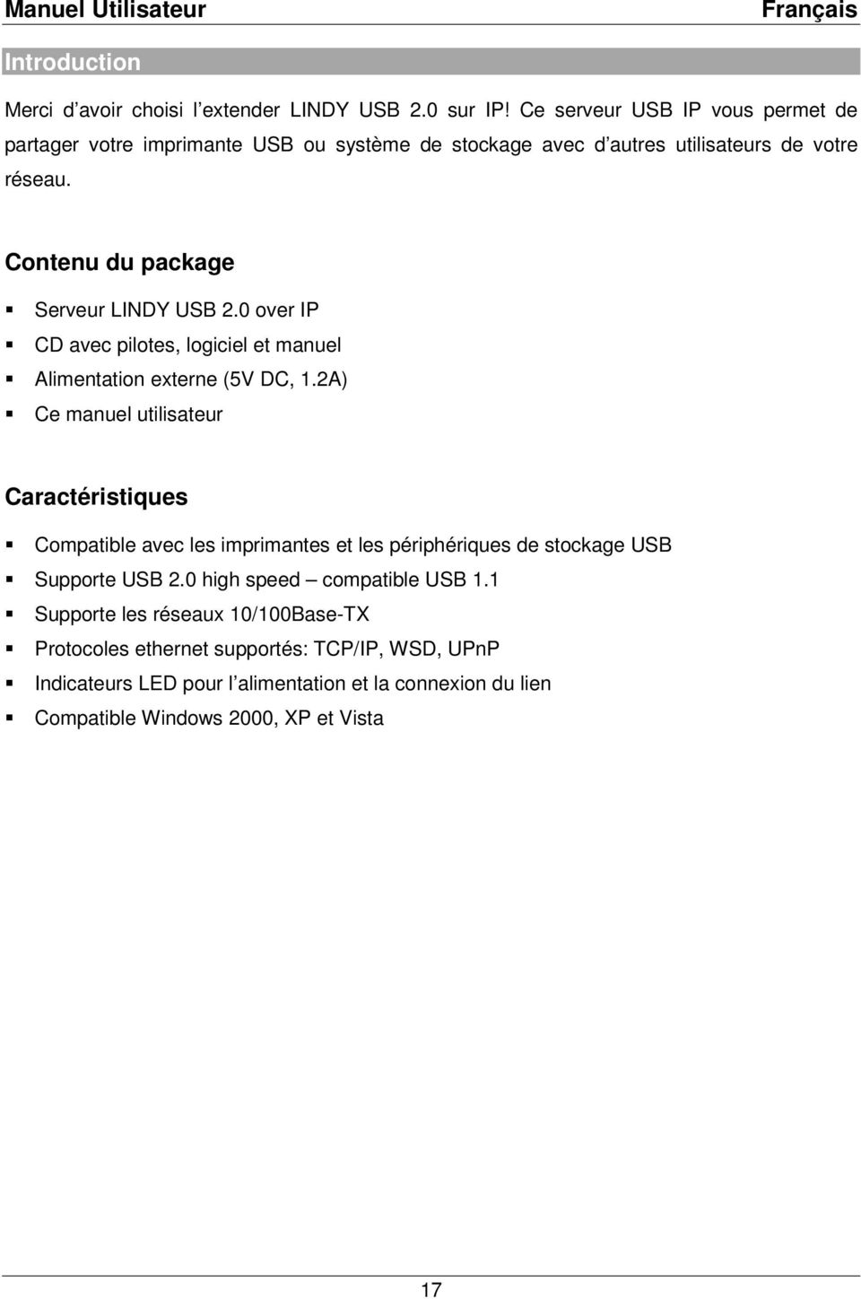 0 over IP CD avec pilotes, logiciel et manuel Alimentation externe (5V DC, 1.