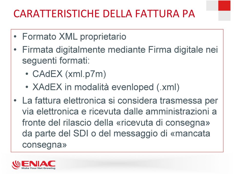 xml) La fattura elettronica si considera trasmessa per via elettronica e ricevuta dalle