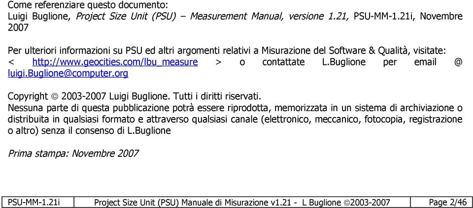 Buglione per email @ luigi.buglione@computer.org Copyright 2003-2007 Luigi Buglione. Tutti i diritti riservati.