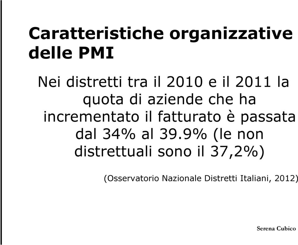 fatturato è passata dal 34% al 39.