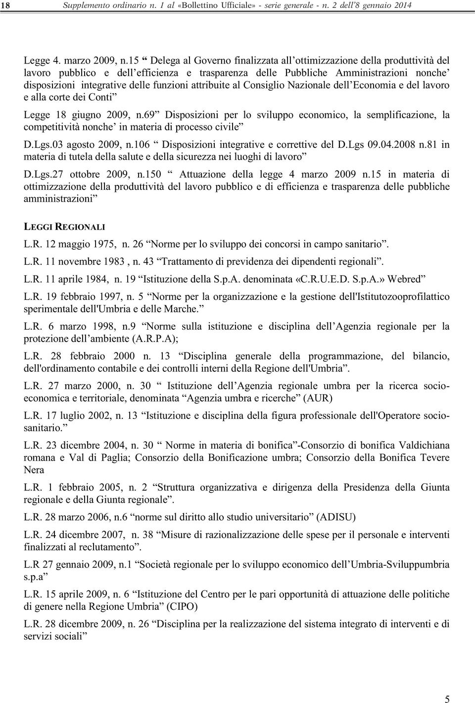 funzioni attribuite al Consiglio Nazionale dell Economia e del lavoro e alla corte dei Conti Legge 18 giugno 2009, n.